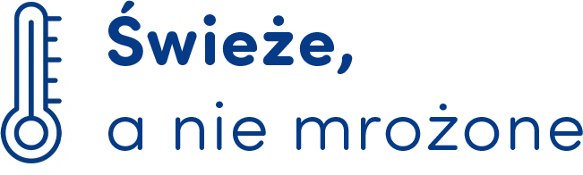 Świeże, a nie mrożone